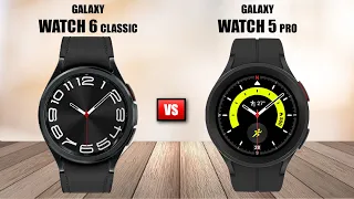 Samsung Galaxy Watch 6 Classic Vs Galaxy Watch 5 Pro