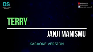Terry janji manismu (karaoke version) tanpa vokal