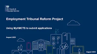 Employment Tribunal Reform Project - How to submit an application on MyHMCTS