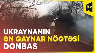 Donbasda döyüşə hazırlaşan Ukrayna ordusu