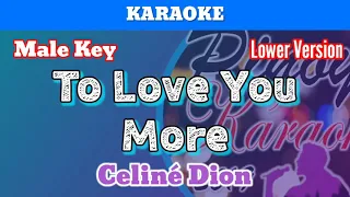 To Love You More by Celine Dion (Karaoke : Male Key : Lower Version)