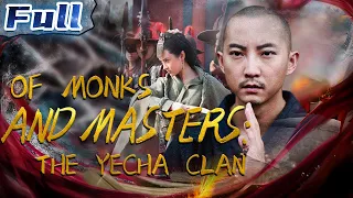 【ENG SUB】Of Monks and Masters 10: The Yecha Clan | Costume Action | China Movie Channel ENGLISH