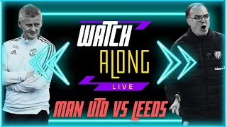 Manchester United V Leeds United - Live Watch Along