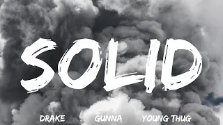 Young Stoner Life, Young Thug & Gunna - Solid (feat. Drake) [Audio/Lyrics]