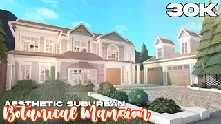 Bloxburg: 30k Aesthetic Suburban Botanical Mansion (FULL BUILD)   | Roblox