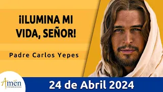 Evangelio De Hoy Miércoles 24 Abril 2024 l Padre Carlos Yepes l Biblia l San Juan 12, 44-50 lCatólic
