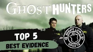 Top 5 - Ghost Hunters BEST Evidence!