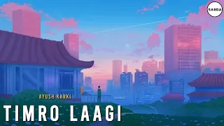 Timro Lagi - Ayush Karki (Lyrics) | S A B D A