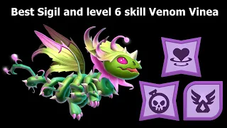 Best Sigil and level 6 skill Venom Vinea-Dragon Mania Legends | Level 200 Chapter 4 Venophasma Grid