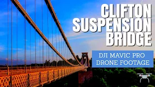 Clifton Suspension Bridge Bristol, DJI Mavic Pro drone footage 4K