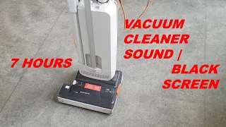 ► WHITE NOISE | #215 VACUUM CLEANER SOUND FOR SLEEP, RELAX AND STUDY | BLACK SCREEN | 7 hours