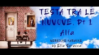 Alfa - Testa tra le nuvole, Pt. 1  (Karaoke version by Elia Saracca)