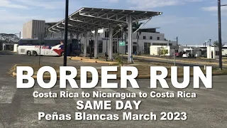 COSTA RICA VISA RUN: Nicaragua Entry and Exit Border Crossing Peñas Blancas March 2023