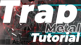 HOW TO MAKE A SIMPLE TRAP METAL BEAT | ABLETON TUTORIAL 2022