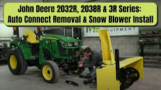 John Deere 2032R, 2038R & 3R Series: Auto Connect Removal & Snow Blower Installation by MN Equipment