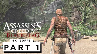 ASSASSINS CREED  IV BLACK FLAG Walkthrough Gameplay Part 1 - (4K 60FPS) - No Commentary