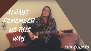 Always Remember Us This Way - Lady Gaga (Acoustic Cover)