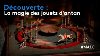 Découverte : la magie des jouets d'antan