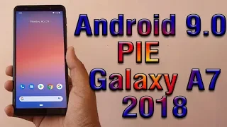 Install Android 9.0 pie on Galaxy A7 2018 (Pixel Experience ROM) - How to Guide!