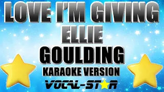 Ellie Goulding - Love I'm Given (Karaoke Version)