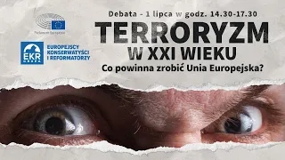 Terroryzm w XXI wieku. Co powinna zrobić Unia Europejska?