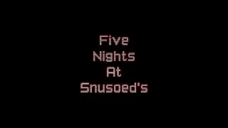 FIVE NIGHTS AT SNUSOED'S ФАНАТСКИЙ ТРЕЙЛЕР