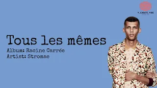 Stromae - Tous les Mêmes (Lyrics/Paroles)