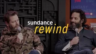 Sundance Rewind: Nick Offerman and Jason Mantzoukas