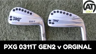 PXG 0311T GEN 2 IRONS v ORIGINAL 0311T