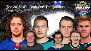 The 2015 NHL Draft Class is the Greatest Draft Class Ever!!!!!!!!!