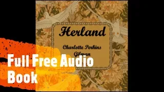 Herland by Charlatte Perkins Gilman (Audio Book Full Free)