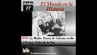 17 de octubre de 1979 , La Madre Teresa de Calcuta recibre el Premio Nobrel de la Paz