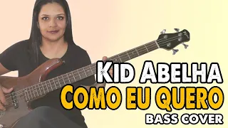 .:Bass Cover:. Como eu quero - Kid Abelha