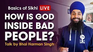 How is God inside bad people? Live 4K | Bhai Harman Singh