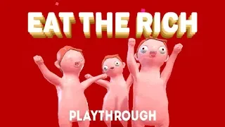 Eat The Rich - Playthrough (a Black Friday Simulator)