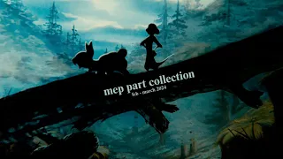 mep part collection | feb - march 2024