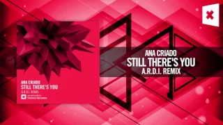 Ana Criado - Still There's You (A.R.D.I. Remix) Amsterdam Trance