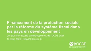 Journées fiscalité et développement de l'OCDE 2024 (Jour 2 Salle 2 Session 3): Protection sociale