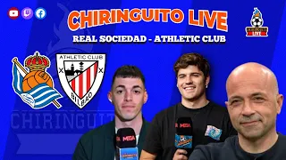 REAL SOCIEDAD - ATHLETIC | CHIRINGUITO LIVE