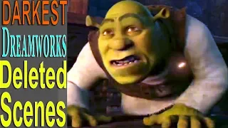 Top 3 Darkest Dreamworks Deleted Scenes