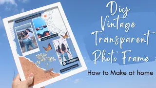 DIY Vintage Transparent Photo Frame | Gift Ideas | Vitage Frame | Photo Frame