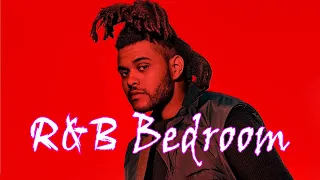 Bedroom Playlist |The Weeknd, Two Feet, Drake, Tank