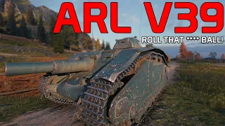 Roll that **** Ball! ARL V39 | World of Tanks