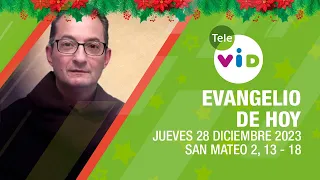 El evangelio de hoy Jueves 28 Diciembre de 2023 🎄📖 #LectioDivina #TeleVID