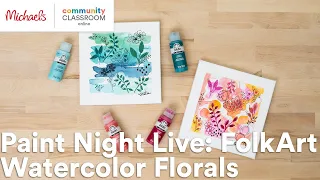 Online Class: Paint Night Live: FolkArt Watercolor Florals | Michaels