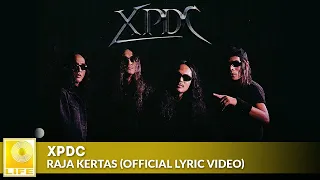 XPDC - Raja Kertas (Official Lyric Video)