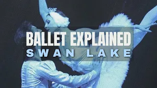 Swan Lake - Ballet Explained