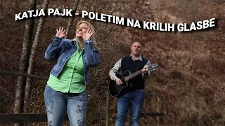 POLETIM NA KRILIH GLASBE- Katja Pajk