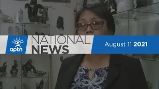 APTN National News August 11, 2021 – Singh on treaty rights, RCMP officers charged