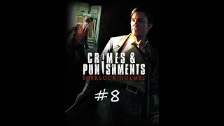 Sherlock Holmes Crimes and Punishments - Türkçe Bölüm 8 Kanlı Banyo Part 2